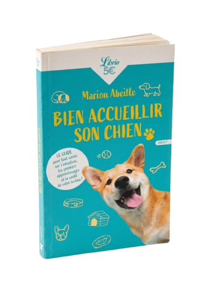 Livre Bien accueillir son chien écrit par Marion Abeille de chez Meute Citadine
